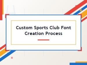 Crafting a Font for Your Sports Club
