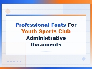 Professional Fonts for Club Management Documents